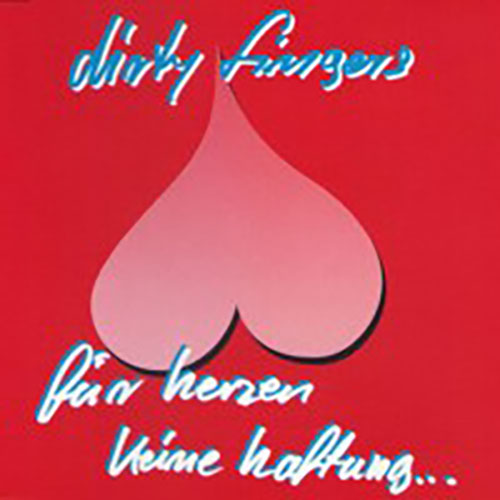 Dirty Fingers: Für Herzen keine Haftung