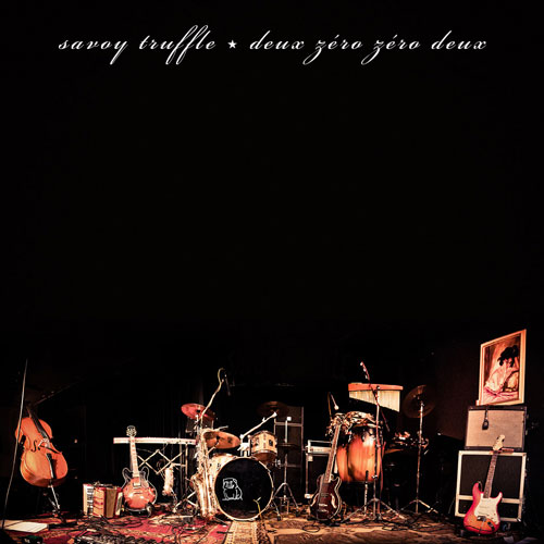 Savoy Truffle: deux zéro zéro deux