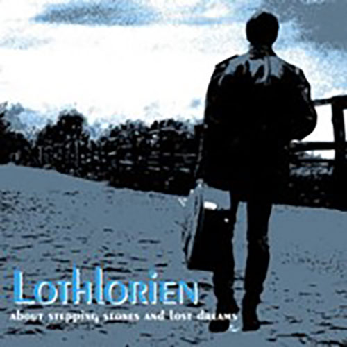Lothlorien: About stepping stones and lost dreams