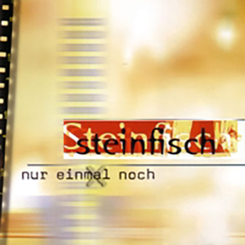 nur einmal noch von Steinfisch