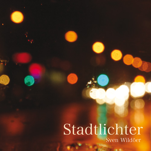 Sven Wildöer: Stadtlichter