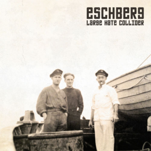 Large Hate Collider von Eschberg