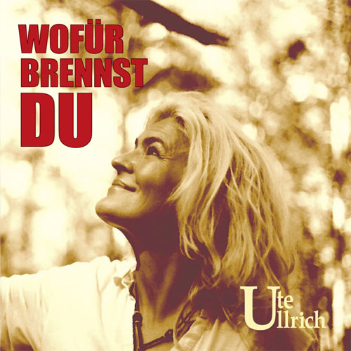 Ute Ullrich: Wofür brennst Du
