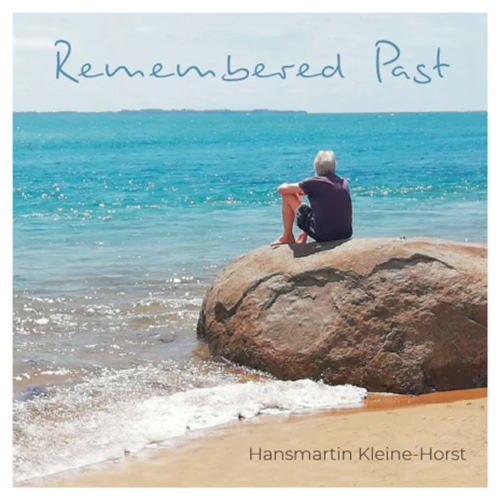Remembered Past von Hansmartin Kleine-Horst