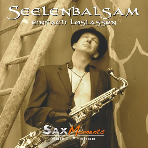 Seelenbalsam - einfach Loslassen ... von SaxMoments